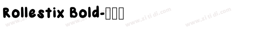 Rollestix Bold字体转换